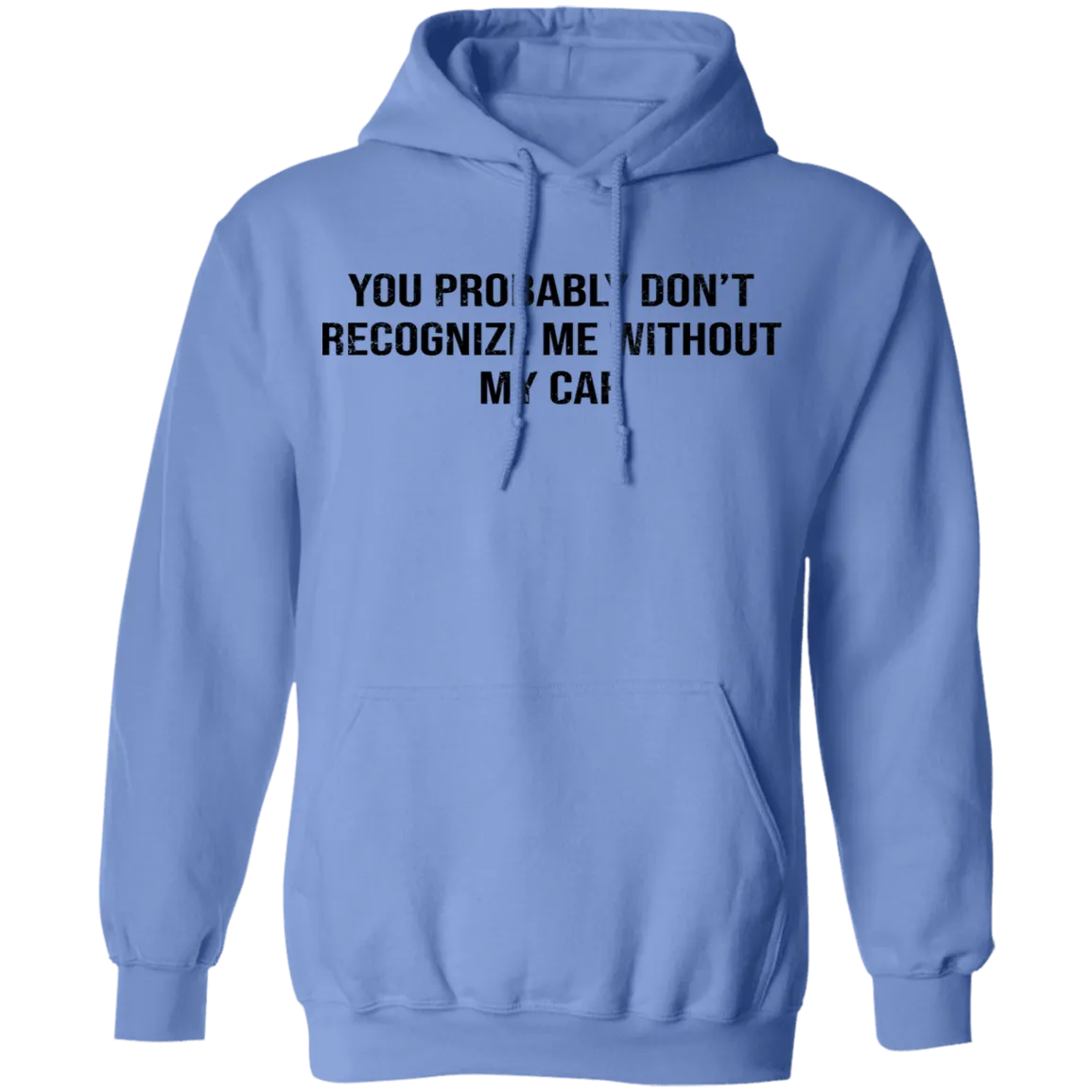 You Probably Don't  Recognize Me Without My Cap T-Shirt